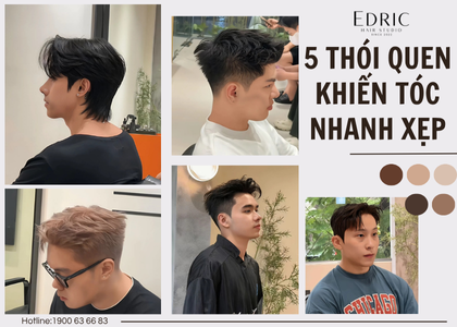 5 thói quen khiến tóc nhanh xẹp - Edric Hair Studio chỉ cách khắc phục
