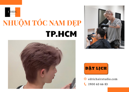 Nhuộm Tóc Nam Đẹp TP.HCM – Chọn Màu Hợp Da | Edric Hair Studio