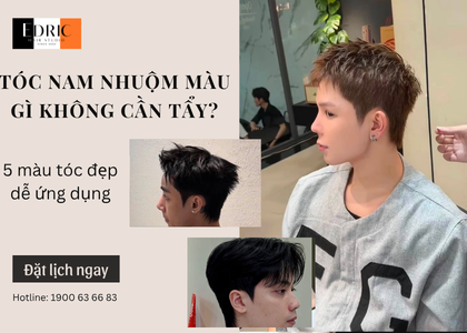 Tóc nam nhuộm màu gì không cần tẩy? 5 màu tóc đẹp | Edric Hair Studio