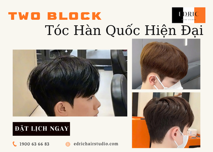 Two Block Nam – Kiểu Tóc Hàn Quốc Hiện Đại Cho Nam Giới